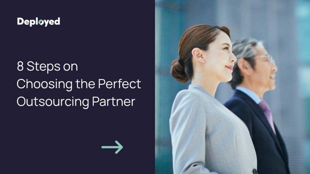 8 Steps on Choosing the Perfect Outsourcing Partner