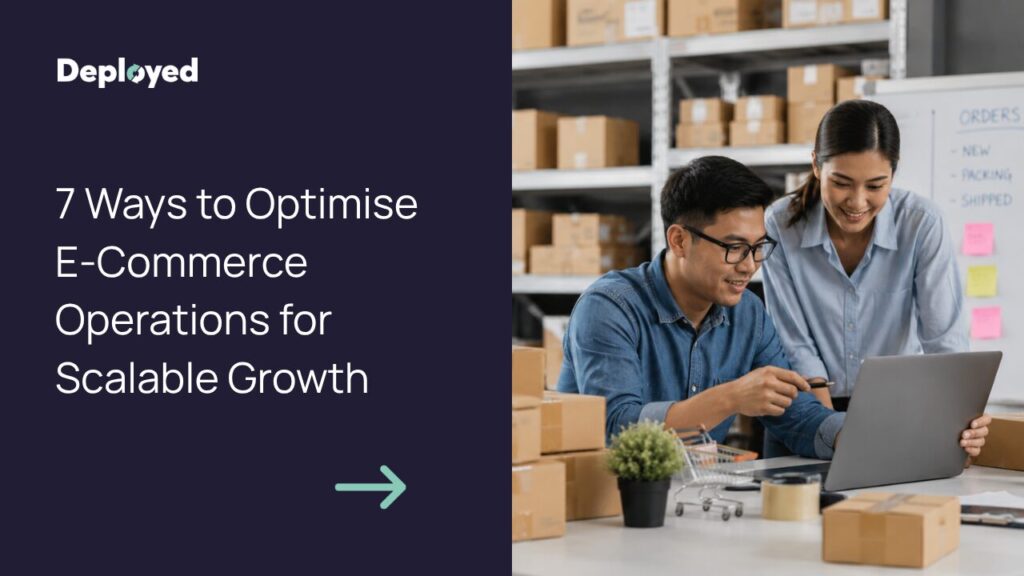 How to Optimise E-Commerce Operations for Scalable Growth